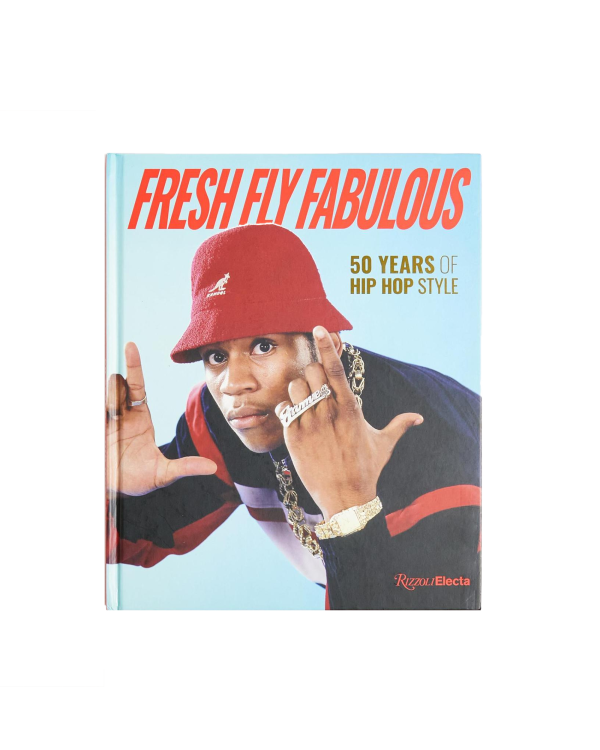 Fresh Fly Fabulous: 50 Years of Hip Hop Style