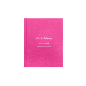 WARHOL-ISMS